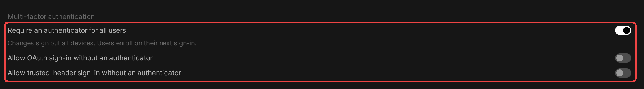The Multi-factor authentication section of Admin Settings > Authentication, outlined in red, with Require an authenticator for all users switched on and the two bypass switches for OAuth and trusted-header sign-ins switched off